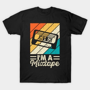 I'm A Mixtape T shirt For Women T-Shirt